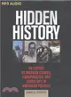 Hidden History ― An Expos?of Modern Crimes, Conspiracies, and Cover-ups in American Politics