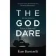 The God Dare: Will You Choose to Believe the Impossible?