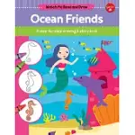 OCEAN FRIENDS: A STEP-BY-STEP DRAWING & STORY BOOK