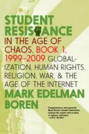 Student Resistance in the Age of Chaos. Book 1, 1999-2009: Globalization,