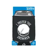 Prefer The Drummer - Funny Novelty Stubby Holder With Base