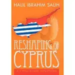 RESHAPING OF CYPRUS: A TWO-STATE SOLUTION