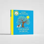My First Story Orchestra: The Four Seasons in One Day: Press the Buttons to Hear 6 Sounds