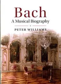 在飛比找三民網路書店優惠-Bach ― A Musical Biography