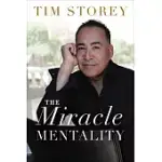 THE MIRACLE MENTALITY: TAP INTO THE SOURCE OF MAGICAL TRANSFORMATION IN YOUR LIFE