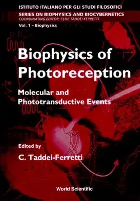 Biophysics of Photoreception: Molecular and Phototransductive Events : Proceedings of the International School of Biophysics Cas