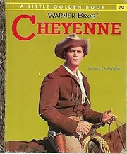 Warner Bros.' Cheyenne: The Famous Scout (Little Golden Book)
