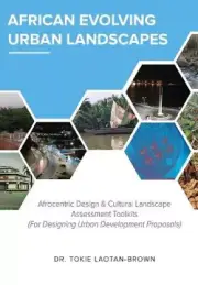 African Evolving Urban Landscapes: Afrocentric Design & Cultural Landscape