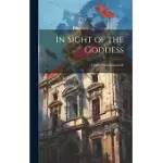 IN SIGHT OF THE GODDESS: A TALE OF WASHINGTON LIFE
