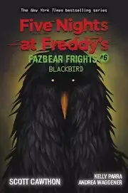 Blackbird (Five Nights at Freddy's: Fazbear Frights #6) by Scott Cawthon (Englis