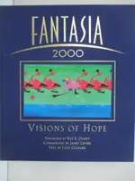 【書寶二手書T9／設計_KX7】FANTASIA 2000: VISIONS OF HOPE_CULHANE, JOHN/ DISNEY, ROY E. (FRW)