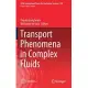 Transport Phenomena in Complex Fluids