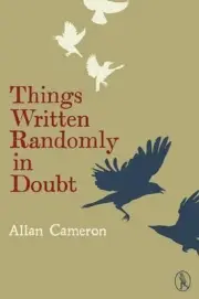 Things Written Randomly in Doubt by Allan Cameron (English) Paperback Book