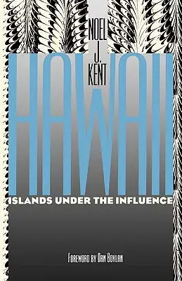 Hawaii: Islands Under the Influence