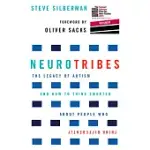 NEUROTRIBES: THE LEGACY OF AUTISM AND HOW TO THINK SMARTER ABOUT PEOPLE WHO THINK DIFFERENTLY