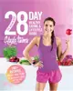 The Bikini Body 28-Day Healthy Eating & Lifestyle Guide : 200 Recipes, Weekly Menus, 4-Week Workout Plan