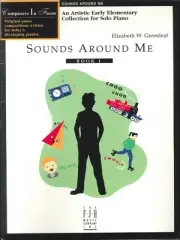 Sounds Around Me Book 1 Early Elementary Piano Solos 1997 Greenleaf Metronome