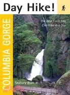 在飛比找三民網路書店優惠-Day Hike! Columbia Gorge: The 