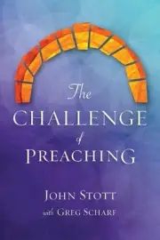The Challenge of Preaching by John R.W. Stott (English) Paperback Book