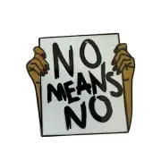 No Means No Enamel Lapel Pin Badge Brooch Me Too Feminist Protest Sign #metoo