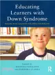Educating Learners with Down Syndrome ─ Research, theory and practice with children and adolescents