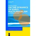 ON THE DYNAMICS OF EARLY MULTILINGUALISM: A PSYCHOLINGUISTIC STUDY