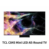 在飛比找松果購物優惠-TCL 55吋 Mini LED All-Round TV 