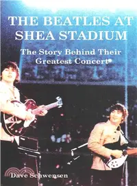 在飛比找三民網路書店優惠-The Beatles at Shea Stadium ― 