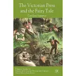 THE VICTORIAN PRESS AND THE FAIRY TALE