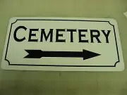 CEMETERY Metal Sign with right arrow