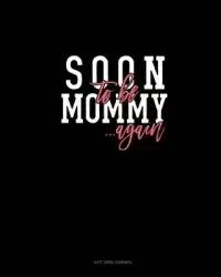 在飛比找博客來優惠-Soon To Be Mommy Again: Dot Gr