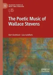 The Poetic Music of Wallace Stevens by Bart Eeckhout (English) Hardcover Book