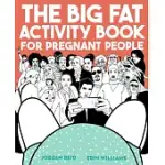 THE BIG FAT ACTIVITY BOOK FOR PREGNANT PEOPLE