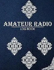 Amateur Radio Log Book: Logbook Journal Notebook For Amateur Radio Operator- Track All Communications ... Grunge Black And Beige Design Series) for enthusiast amateur radio