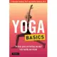 Yoga Basics: The Basic Poses and Routines You Need to Be Healthy and Relaxed