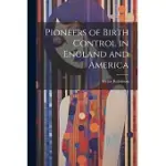 PIONEERS OF BIRTH CONTROL IN ENGLAND AND AMERICA