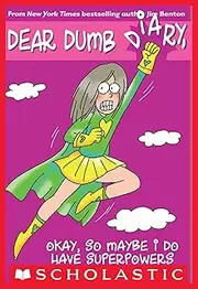 Okay, So Maybe I Do Have Superpowers (Dear Dumb Diary #11) (Dear Dumb Diary Series)