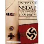 UNIFORMS OF THE NSDAP: UNIFORMS - HEADGEAR - INSIGNIA OF THE NAZI PARTY