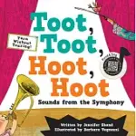 TOOT, TOOT, HOOT, HOOT SOUNDS FROM THE SYMPHONY