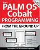 Palm OS Cobalt Programming From the Ground Up, 2/e (Paperback)-cover