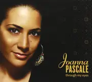 Through My Eyes - Joanna Pascale CD