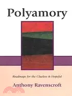 在飛比找三民網路書店優惠-Polyamory: Roadmaps For The Cl