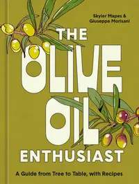在飛比找誠品線上優惠-The Olive Oil Enthusiast: A Gu