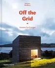 Off the Grid: Houses for Escape by Dominic Bradbury (English) Hardcover Book
