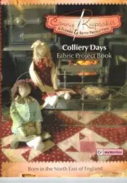 Colliery Days Fabric Project Book