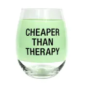 Cheaper Than Therapy Wine Glass