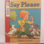 二手書📗英文繪本SAY PLEASE//VIRGINIA AUSTIN//成長、生活、家庭