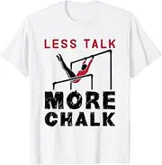 [VidiAmazing] Less Talk More Chalk Gymnastics Gymnast Girls Uneven Bars T-Shirt ds1392 T-Shirt