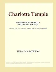 Charlotte Temple (Webster's Hungarian Thesaurus Edition)
