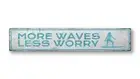 More Waves, Less Worry Rustic Wood Sign